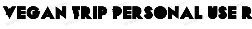 Vegan Trip Personal Use Regular字体转换